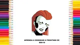 COMO DESENHAR A FRIGHTWIG DE BEN 10 PASSO A PASSO. ✍️