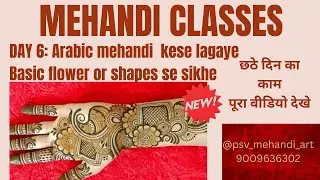 Mehandi class day 06 | Arabic mehandi asan tarike se| अरेबिक मेहंदी  #arabicmehndi #psvmehandiart🫣😳 
