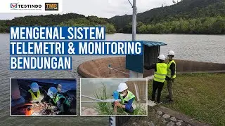 Mengenal Sistem Telemetri & Monitoring Bendungan