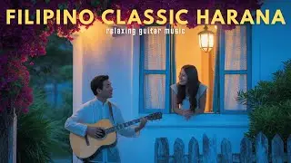 🇵🇭 Philippines Classic Harana Guitar Music - Relaxing & Calming Guitar Music Instrumental |Playlist1