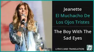 Jeanette - El Muchacho De Los Ojos Tristes Lyrics English Translation - Spanish and English