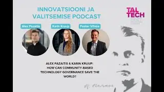 Alex Pazaitis & Karin Kruup: community-based technology governance