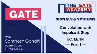 Convolution with Impulse and Step (Part-1) of Signals and Systems | GATE  Free Lectures | EC/EE/IN