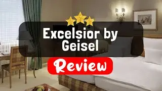 Excelsior by Geisel, Munich - Is this Hotel Worth It?