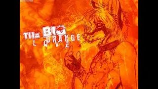 The Flashbulb - The Big Orange Love (MGD BGA)