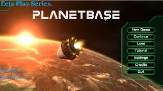 PLANETBASE EP1- JUST STARTING Early Access