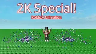 2K Subscribers Special! (Roblox Animation)