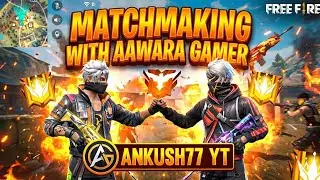 MATCHMAKING @aawarigamer007 WITH ME 😱 || AAWARA GAMER ANGRY 😤 ON ME 🥺 || @blackflagarmy9340 ☠️