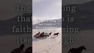 Weekly Bible Memory Verse & Prayer Time  Galatians 5:6b