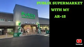 IN PUBLIX SUPERMARKET WITH MY AR-15 #OPEN CARRY VLOG # 