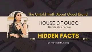 The Untold Story About Gucci Brand 😳|House Of Gucci• by Sarah Gay Forden•| Movie Directed by Ridley