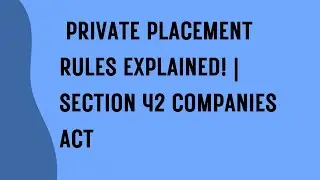 Section 42 of Companies Act 2013  | Private Placement & Penalties in Detail