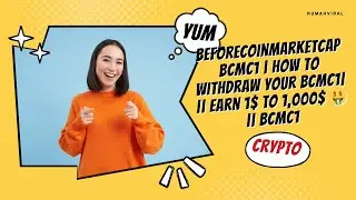 BeforecoinmarketCap BCMC1 | How To Withdraw Your BCMC1|  || Earn 1$ to 1,000$ 🤑 || BCMC1