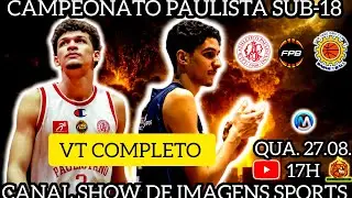 #VT - CAMPEONATO PAULISTA U18 PAULISTANO (81) X (54) S&Atilde;O JOS&Eacute; - 27.08.25