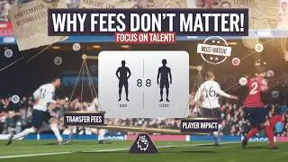 Why Transfer Fees AREN'T Important in Premier League (MUST WATCH!)