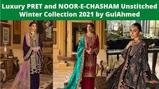 Luxury Pret and NOOR E CHASHAM unstitched winter collection 2021 by GulAhmed