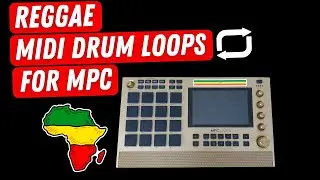 Reggae Riddims on MPC &ndash; Sneak Peek of My Upcoming MIDI Drum Loops Pack