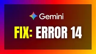 Gemini ERROR 14 FIX 🕒 