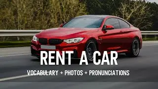 How to Rent a Car in English - Vocabulary