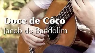 Doce de Côco - Jacob do Bandolim
