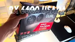 POV: RX6600 USADA EM 2026!