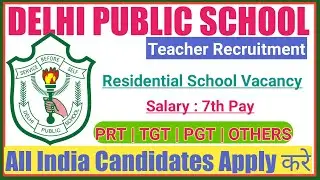 DPS Vacancy 2022 | DPS Teacher Vacancy 2022 | Teacher Bharti 2022 | CTET