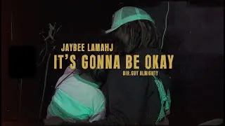 JayBee Lamahj - It's Gonna Be Okay prod by Yogicbeats