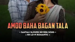 AMDO BAHA BAGAN TALA | SANTALI AI COVER SONG | 2026