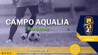 Domingo 8 - Campo Aqualia // 🏆Almería Cup 2024🏆