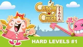 Candy Crush Saga Hard Level Compilation #1