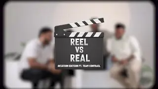 Reel vs Real: Aviation edition | Teaser 