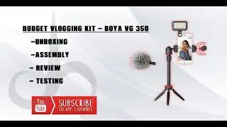 Boya Smartphone Video Vlogger Kit Review Unboxing Assembly VG 350