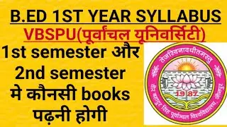 B.ED 1ST YEAR SYLLABUS VBSPU (POORVANCHAL UNIVERSITY)