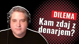 Kam zdaj z denarjem? Debata o dilemah vlagateljev