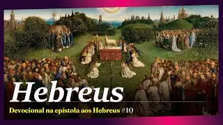 DEVOCIONAL | Hebreus [ 10 ]