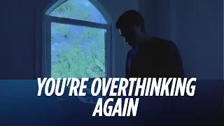 Lofitop&iacute;a - You're Overthinking Again (Official Music Video)