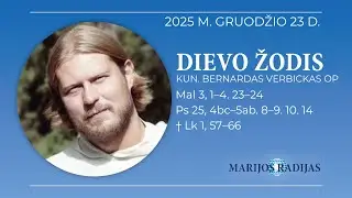 Dievo žodis – Kun. Bernardas Verbickas OP