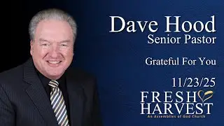 Pastor Dave Hood - Grateful for You
