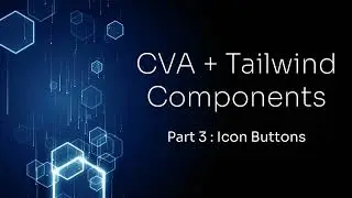 Authoring Components with CVA + tailwindcss — Icon Buttons (3 / 4)