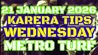 KARERA TIPS WEDNESDAY MMTCI - JAN.21,2026 / RACING @METROTURF