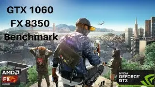 Watch Dogs 2 Benchmark | GTX 1060 | FX 8350 |