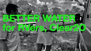 BETTER WATER for RVers from Clear2O. Water filtered to 1 micron. NEW DirtGUARD sediment filter