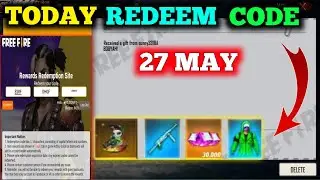 Free Fire Redeem Code Today 27 May |FF Redeem Code Today| Free Fire Redeem Code Today |Redeem Code