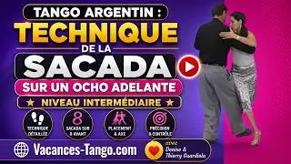 Comment apprendre la sacada sur 8 avant en Tango Argentin