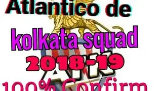 (ATK)   Atlantico de kolkata Team( 2018-19 ) All player  list  or team Squad.part 1