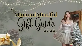 The MINIMAL MINDFUL GIFT GUIDE 2022 | Experience, Consumable, Sustainable and Minimalist Gift Ideas