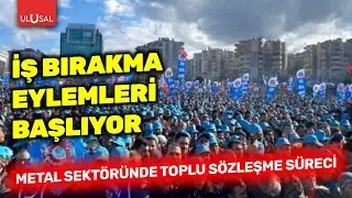 150 bini aşkın metal iş&ccedil;isi toplu iş s&ouml;zleşmesi s&uuml;recinde! Sendikalar eylem kararı aldı