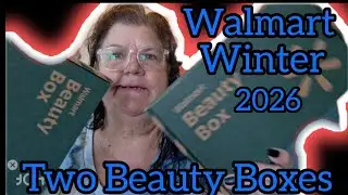 Два бьюти-бокса от Walmart, зима 2026 года.