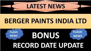 Berger paints India Ltd share latest news | bonus share record date update complete details