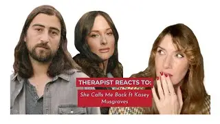 Therapist Reacts To: She Calls Me Back by Noah Kahan ft. Kasey Musgraves